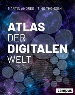 Abbildung von Andree / Thomsen | Atlas der digitalen Welt | 1. Auflage | 2020 | beck-shop.de