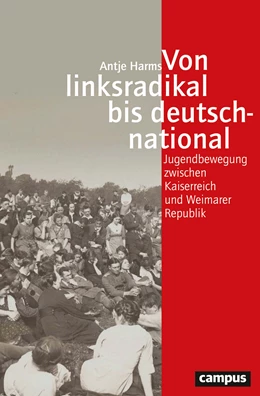 Abbildung von Harms | Von linksradikal bis deutschnational | 1. Auflage | 2021 | beck-shop.de