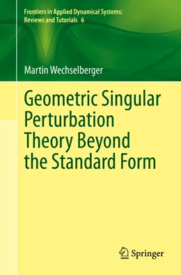 Abbildung von Wechselberger | Geometric Singular Perturbation Theory Beyond the Standard Form | 1. Auflage | 2020 | beck-shop.de