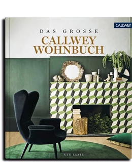 Abbildung von Laatz | DAS GROSSE CALLWEY WOHNBUCH | 1. Auflage | 2020 | beck-shop.de