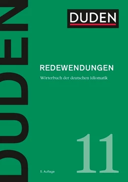 Abbildung von Dudenredaktion | Duden 11 - Redewendungen | 5. Auflage | 2020 | beck-shop.de
