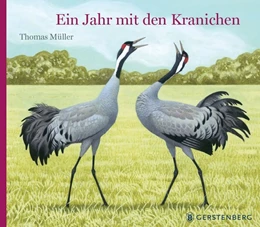 Abbildung von Müller | Ein Jahr mit den Kranichen | 1. Auflage | 2020 | beck-shop.de