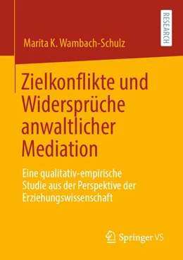 Abbildung von Wambach-Schulz | Zielkonflikte und Widersprüche anwaltlicher Mediation | 1. Auflage | 2020 | beck-shop.de