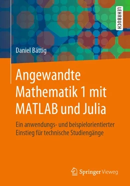 Abbildung von Bättig | Angewandte Mathematik 1 mit MATLAB und Julia | 1. Auflage | 2020 | beck-shop.de