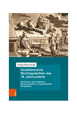 Abbildung von Breustedt | Kaufmännische Rechtsgutachten des 18. Jahrhunderts | 1. Auflage | 2020 | beck-shop.de