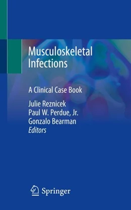 Abbildung von Reznicek / Perdue | Musculoskeletal Infections | 1. Auflage | 2020 | beck-shop.de