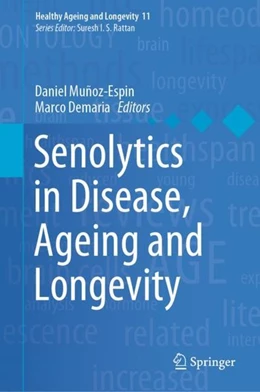Abbildung von Muñoz-Espin / Demaria | Senolytics in Disease, Ageing and Longevity | 1. Auflage | 2020 | beck-shop.de