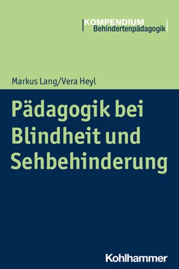 Abbildung von Heyl / Lang | Pädagogik bei Blindheit und Sehbehinderung | 1. Auflage | 2020 | beck-shop.de
