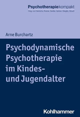 Abbildung von Burchartz | Psychodynamische Psychotherapie im Kindes- und Jugendalter | 1. Auflage | 2021 | beck-shop.de