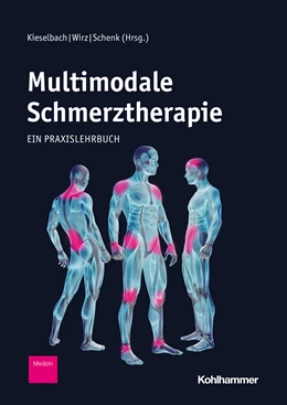 Abbildung von Kieselbach / Wirz | Multimodale Schmerztherapie | 1. Auflage | 2021 | beck-shop.de