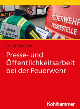 Abbildung von Stiller / Hahnenstein | Presse- und Öffentlichkeitsarbeit bei der Feuerwehr | 1. Auflage | 2024 | beck-shop.de