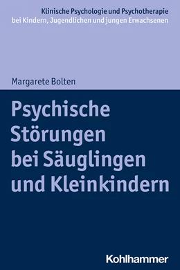 Abbildung von Bolten | Psychische Störungen bei Säuglingen und Kleinkindern | 1. Auflage | 2020 | beck-shop.de