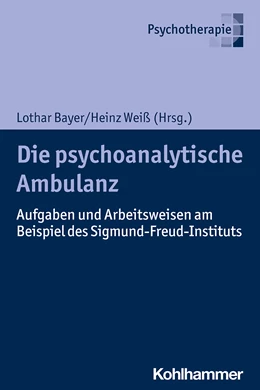 Abbildung von Bayer / Weiß | Die psychoanalytische Ambulanz | 1. Auflage | 2021 | beck-shop.de
