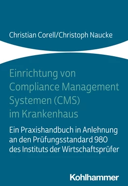 Abbildung von Corell / Naucke | Einrichtung von Compliance Management Systemen (CMS) im Krankenhaus | 1. Auflage | 2020 | beck-shop.de