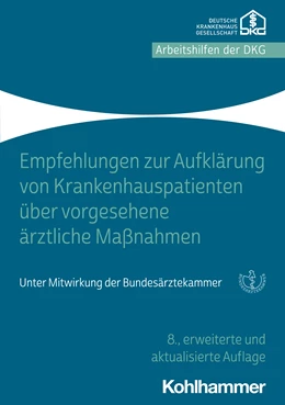 Abbildung von Empfehlungen zur Aufklärung von Krankenhauspatienten über vorgesehene ärztliche Maßnahmen | 8. Auflage | 2020 | beck-shop.de