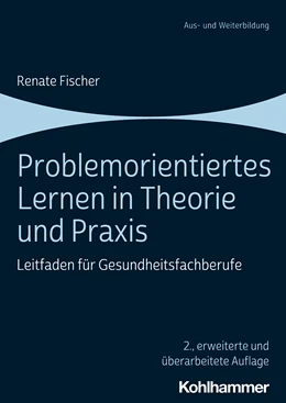 Abbildung von Fischer | Problemorientiertes Lernen in Theorie und Praxis | 2. Auflage | 2021 | beck-shop.de