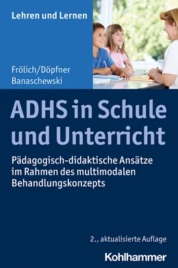 Abbildung von Frölich / Döpfner | ADHS in Schule und Unterricht | 2. Auflage | 2021 | beck-shop.de