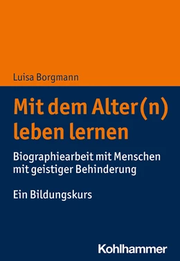 Abbildung von Borgmann | Mit dem Alter(n) leben lernen | 1. Auflage | 2020 | beck-shop.de