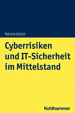 Abbildung von Ulrich / Frank | Cyberrisiken und IT-Sicherheit im Mittelstand | 1. Auflage | 2024 | beck-shop.de