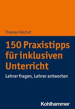 Abbildung von Höchst | 150 Praxistipps für inklusiven Unterricht | 1. Auflage | 2020 | beck-shop.de