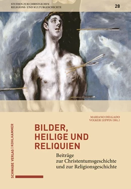 Abbildung von Delgado / Leppin | Bilder, Heilige und Reliquien | 1. Auflage | 2020 | beck-shop.de