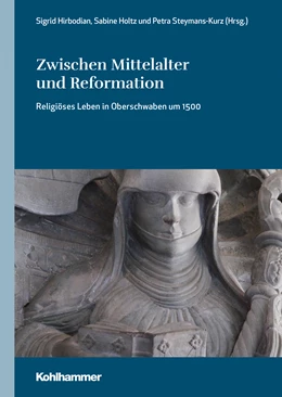Abbildung von Hirbodian / Holtz | Zwischen Mittelalter und Reformation | 1. Auflage | 2021 | beck-shop.de