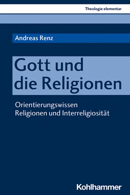Abbildung von Renz | Gott und die Religionen | 1. Auflage | 2020 | beck-shop.de