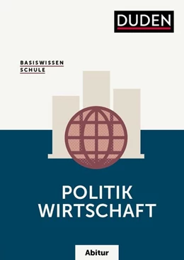 Abbildung von Wuttke / Rytlewski | Basiswissen Schule ? Politik/Wirtschaft Abitur | 5. Auflage | 2020 | beck-shop.de