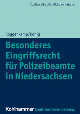 Abbildung von Roggenkamp / König | Besonderes Eingriffsrecht für Polizeibeamte in Niedersachsen | 1. Auflage | 2023 | beck-shop.de