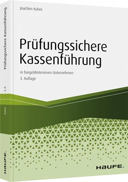 Abbildung von Kuhni | Prüfungssichere Kassenführung in bargeldintensiven Unternehmen | 3. Auflage | 2020 | beck-shop.de