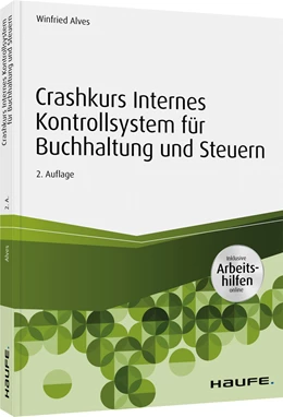Abbildung von Alves | Crashkurs Internes Kontrollsystem für Buchhaltung und Steuern - inkl. Arbeitshilfen online | 2. Auflage | 2021 | beck-shop.de