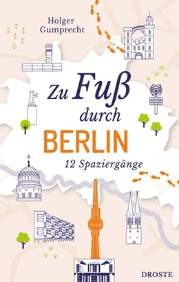 Abbildung von Memmert-Lunau | Zu Fuß durch Berlin | 1. Auflage | 2022 | beck-shop.de