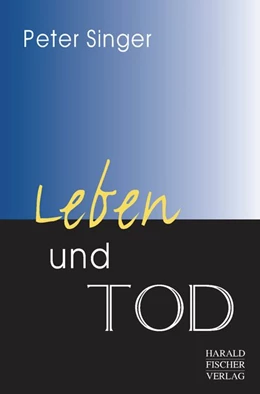 Abbildung von Singer | Leben und Tod | 1. Auflage | 2020 | beck-shop.de