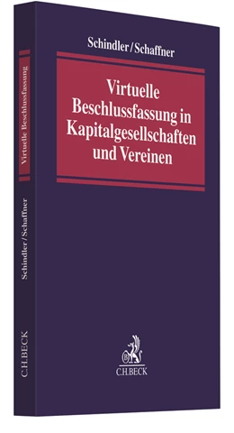 Abbildung von Schindler / Schaffner | Virtuelle Beschlussfassung in Kapitalgesellschaften und Vereinen | 1. Auflage | 2021 | beck-shop.de