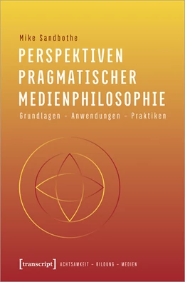 Abbildung von Sandbothe | Perspektiven pragmatischer Medienphilosophie | 1. Auflage | 2020 | beck-shop.de