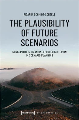 Abbildung von Schmidt-Scheele | The Plausibility of Future Scenarios | 1. Auflage | 2020 | beck-shop.de