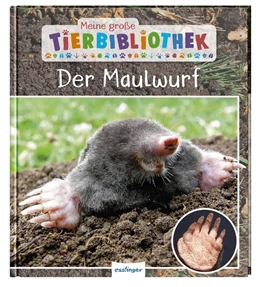 Abbildung von Poschadel | Meine große Tierbibliothek: Der Maulwurf | 1. Auflage | 2020 | beck-shop.de