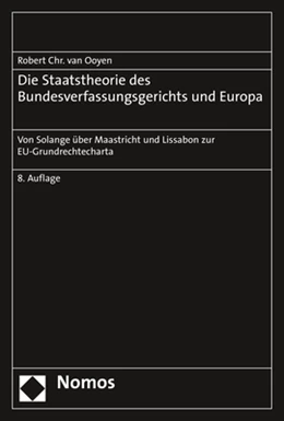 Abbildung von Ooyen | Die Staatstheorie des Bundesverfassungsgerichts und Europa | 8. Auflage | 2020 | beck-shop.de