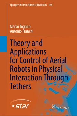 Abbildung von Tognon / Franchi | Theory and Applications for Control of Aerial Robots in Physical Interaction Through Tethers | 1. Auflage | 2020 | 140 | beck-shop.de
