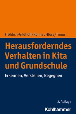 Abbildung von Fröhlich-Gildhoff / Rönnau-Böse | Herausforderndes Verhalten in Kita und Grundschule | 2. Auflage | 2020 | beck-shop.de