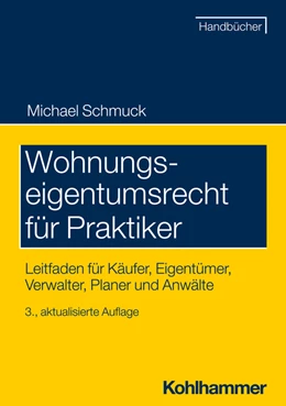 Abbildung von Schmuck | Wohnungseigentumsrecht für Praktiker | 3. Auflage | 2022 | beck-shop.de