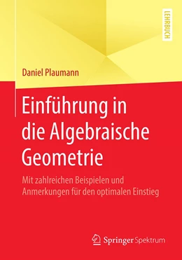 Abbildung von Plaumann | Einführung in die Algebraische Geometrie | 1. Auflage | 2020 | beck-shop.de