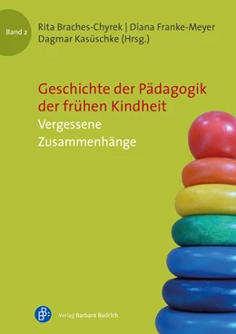 Abbildung von Franke-Meyer / Kasüschke | Geschichte der Pädagogik der frühen Kindheit | 1. Auflage | 2022 | 2 | beck-shop.de