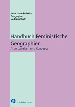 Abbildung von Handbuch Feministische Geographien | 1. Auflage | 2021 | beck-shop.de