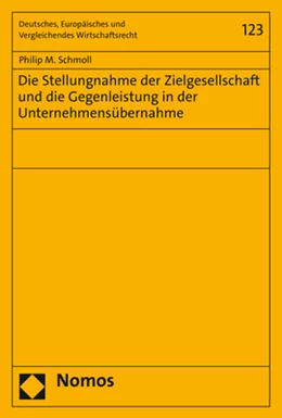 Abbildung von Schmoll | Die Stellungnahme der Zielgesellschaft und die Gegenleistung in der Unternehmensübernahme | 1. Auflage | 2020 | 123 | beck-shop.de