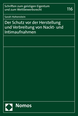 Abbildung von Hohenstein | Der Schutz vor der Herstellung und Verbreitung von Nackt- und Intimaufnahmen | 1. Auflage | 2020 | Band 116 | beck-shop.de