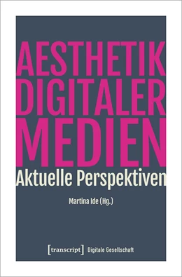 Abbildung von Ide | Ästhetik digitaler Medien | 1. Auflage | 2022 | beck-shop.de