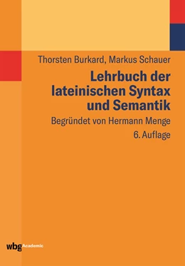 Abbildung von Burkard / Schauer | Lehrbuch der lateinischen Syntax und Semantik | 1. Auflage | 2020 | beck-shop.de