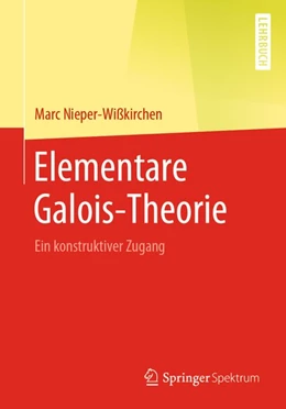 Abbildung von Nieper-Wißkirchen | Elementare Galois-Theorie | 1. Auflage | 2020 | beck-shop.de