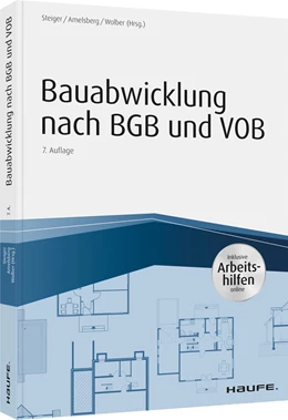Abbildung von Steiger / Amelsberg | Bauabwicklung nach BGB und VOB - inkl. Arbeitshilfen online | 7. Auflage | 2024 | beck-shop.de